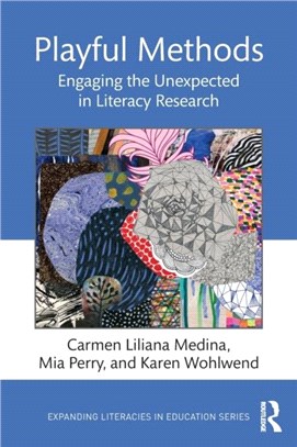 Playful Methods：Engaging the Unexpected in Literacy Research