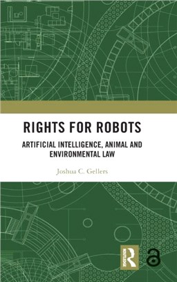 Rights for Robots：Artificial Intelligence, Animal and Environmental Law