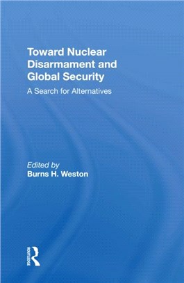 Toward Nuclear Disarmament And Global Security