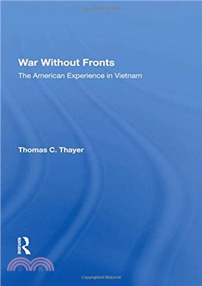 War Without Fronts：The American Experience In Vietnam