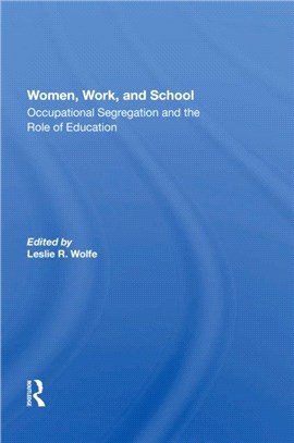 Women, Work, and School：Occupational Segregation and the Role of Education