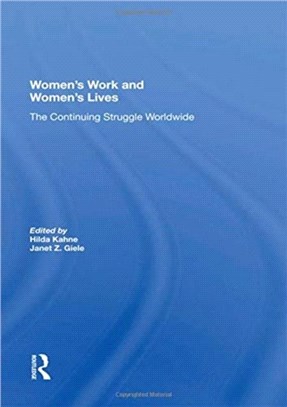 Women's Work And Women's Lives：The Continuing Struggle Worldwide