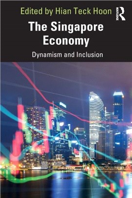 The Singapore Economy：Dynamism and Inclusion