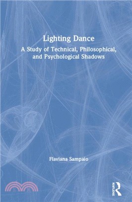 Lighting Dance：A Study of Technical, Philosophical, and Psychological Shadows