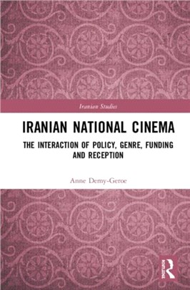 Iranian National Cinema：The Interaction of Policy, Genre, Funding and Reception