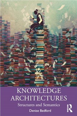 Knowledge Architectures：Structures and Semantics