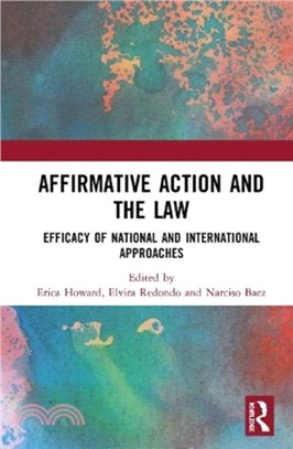 Affirmative Action and the Law：Efficacy of National and International Approaches
