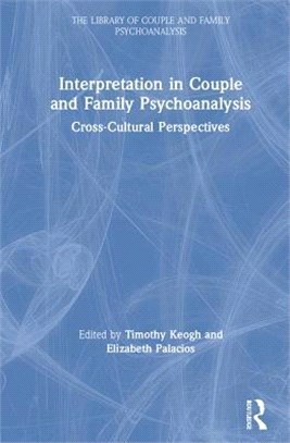 Interpretation in Couple and Family Psychoanalysis ― Cross-cultural Perspectives