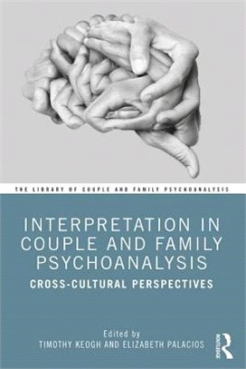 Interpretation in Couple and Family Psychoanalysis ― Cross-cultural Perspectives