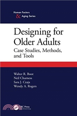 Designing for Older Adults：Case Studies, Methods, and Tools