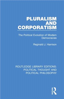 Pluralism and Corporatism：The Political Evolution of Modern Democracies