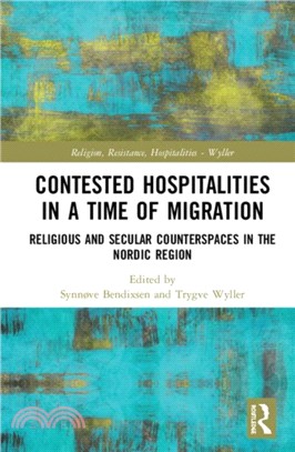Contested Hospitalities in a Time of Migration：Religious and Secular Counterspaces in the Nordic Region