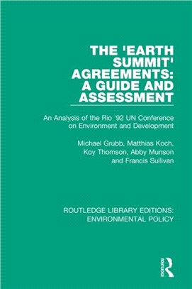 The 'Earth Summit' Agreements: A Guide and Assessment：An Analysis of the Rio '92 UN Conference on Environment and Development