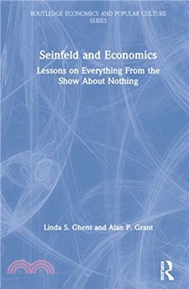 Seinfeld and Economics：Lessons on Everything from the Show about Nothing