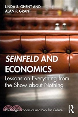 Seinfeld and Economics：Lessons on Everything from the Show about Nothing