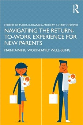 Navigating the Return-to-Work Experience for New Parents：Maintaining Work-Family Wellbeing