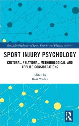 Sport Injury Psychology：Cultural, Relational, Methodological, and Applied Considerations