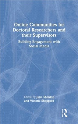 Online Communities for Doctoral Researchers and their Supervisors：Building Engagement with Social Media