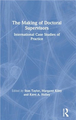 The Making of Doctoral Supervisors：International Case Studies of Practice