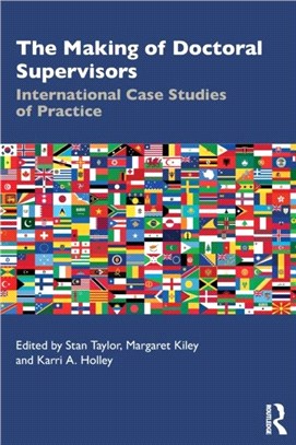 The Making of Doctoral Supervisors：International Case Studies of Practice