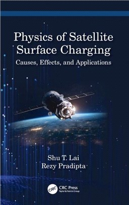 Physics of Satellite Surface Charging：Causes, Effects, and Applications