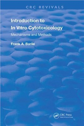 Introduction to In Vitro Cytotoxicology：Mechanisms and Methods