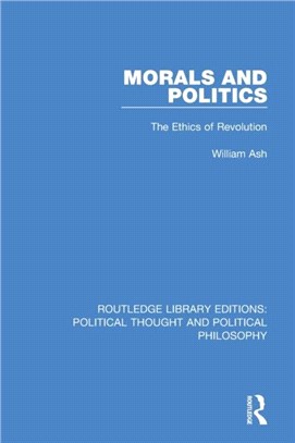 Morals and Politics：The Ethics of Revolution