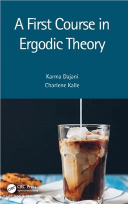 A First Course in Ergodic Theory