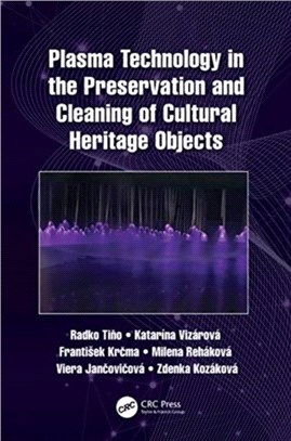 Plasma Technology in the Preservation and Cleaning of Cultural Heritage Objects