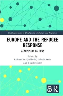 Europe and the Refugee Response (Open Access)：A Crisis of Values?