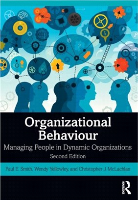 Organizational Behaviour：Managing People in Dynamic Organizations