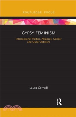 Gypsy Feminism：Intersectional Politics, Alliances, Gender and Queer Activism
