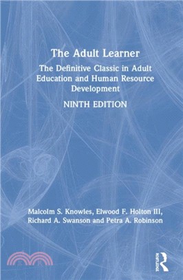 The Adult Learner：The Definitive Classic in Adult Education and Human Resource Development