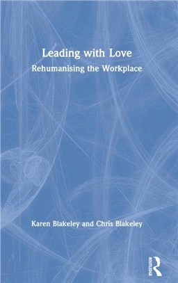 Leading with Love：Rehumanising the Workplace