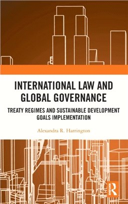 International Law and Global Governance：Treaty Regimes and Sustainability Development Goals Implementation