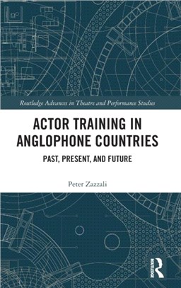 Actor Training in Anglophone Countries：Past, Present and Future