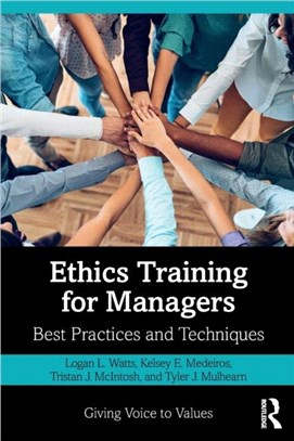 Ethics Training for Managers：Best Practice Techniques