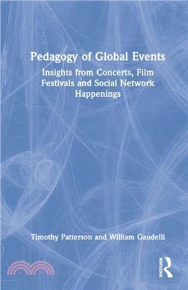 Pedagogy of Global Events：Insights from Concerts, Film Festivals and Social Network Happenings