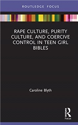 Rape Culture, Purity Culture, and Coercive Control in Teen Girl Bibles