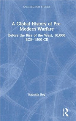 A Global History of Warfare, 10,000 BCE--1500