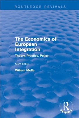 The Economics of European Integration：Theory, Practice, Policy