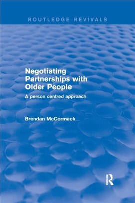 Negotiating Partnerships with Older People：A Person Centred Approach