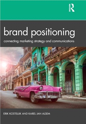 Brand Positioning：Connecting Marketing Strategy and Communications