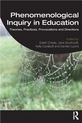 Phenomenological Inquiry in Education：Theories, Practices, Provocations and Directions