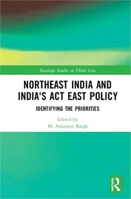 Northeast India and India's Act East Policy ― Identifying the Priorities