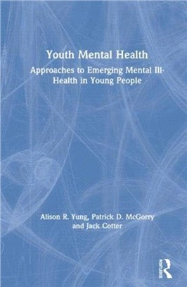 Youth Mental Health：Approaches to Emerging Mental Ill-Health in Young People