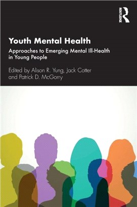 Youth Mental Health：Approaches to Emerging Mental Ill-Health in Young People