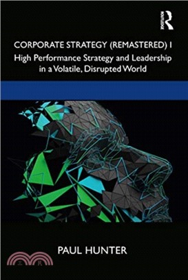 Corporate Strategy (Remastered) I：High Performance Strategy and Leadership in a Volatile, Disrupted World