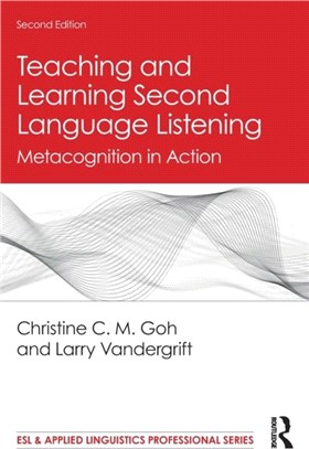 Teaching and Learning Second Language Listening：Metacognition in Action