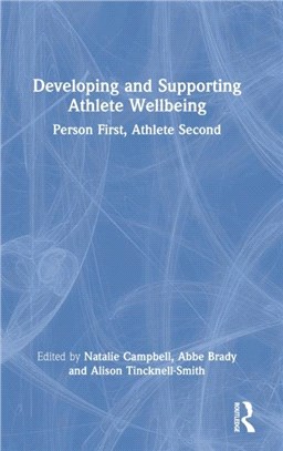 Developing and Supporting Athlete Wellbeing：Person First, Athlete Second